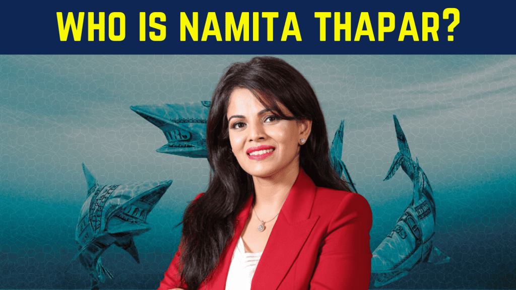 Namita Thapar Emcure ED To Judge Shark Tank India