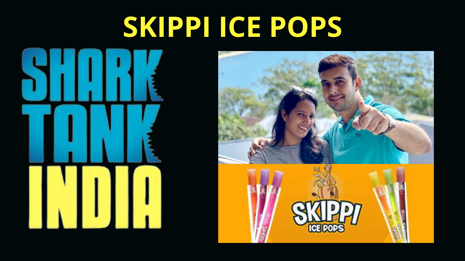 shark tank india skippi ice pops