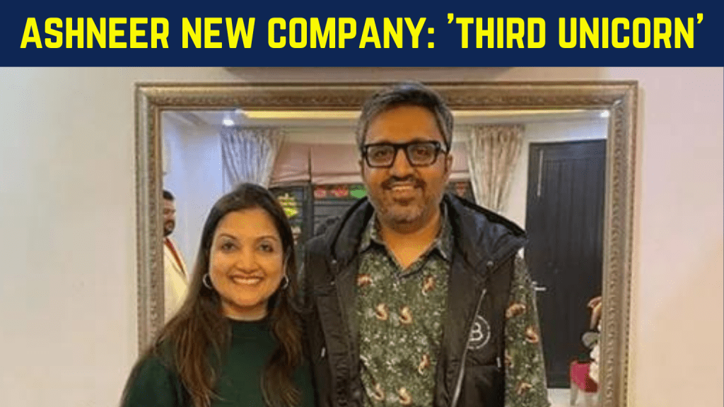 Ashneer Grover Started New Venture With Name ‘Third Unicorn’