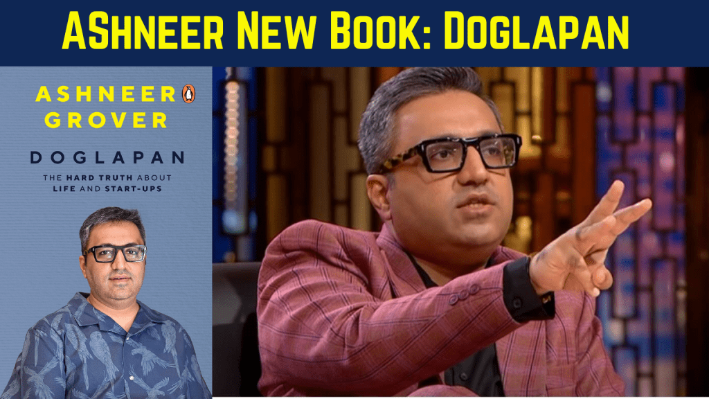 Ashneer Grover Launched his New Book Doglapan | The Hard Truth about Life and Start-Ups