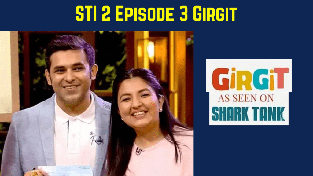 Girgit Shark Tank India season 2 episode 3
