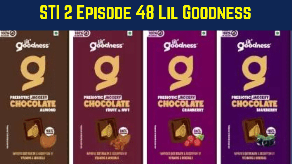 Lil Goodness Shark Tank India Season 2 Episode 48